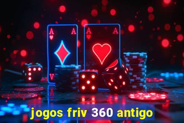 jogos friv 360 antigo